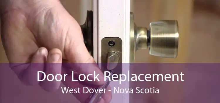 Door Lock Replacement West Dover - Nova Scotia