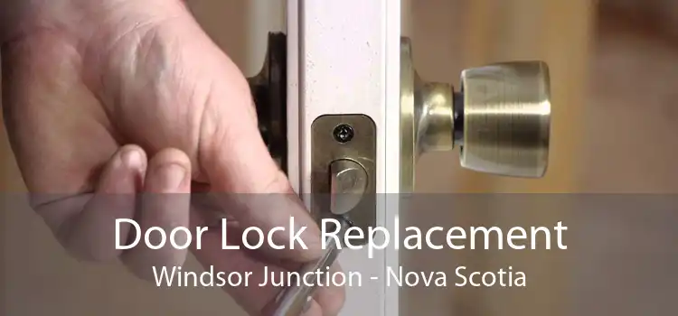 Door Lock Replacement Windsor Junction - Nova Scotia