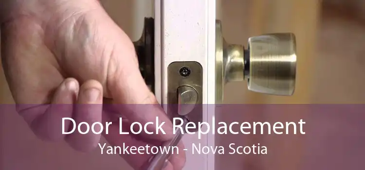 Door Lock Replacement Yankeetown - Nova Scotia