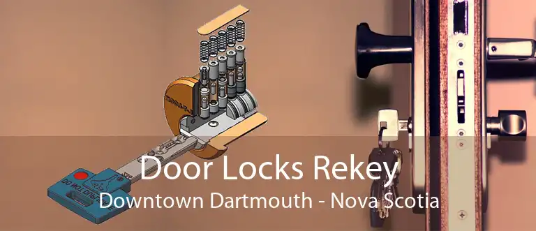 Door Locks Rekey Downtown Dartmouth - Nova Scotia