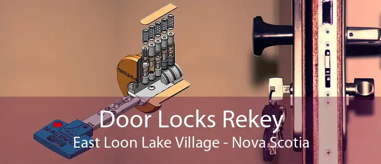 Door Locks Rekey East Loon Lake Village - Nova Scotia