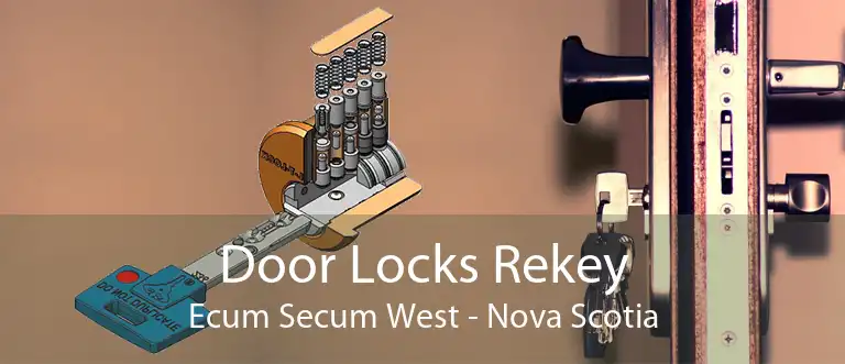 Door Locks Rekey Ecum Secum West - Nova Scotia