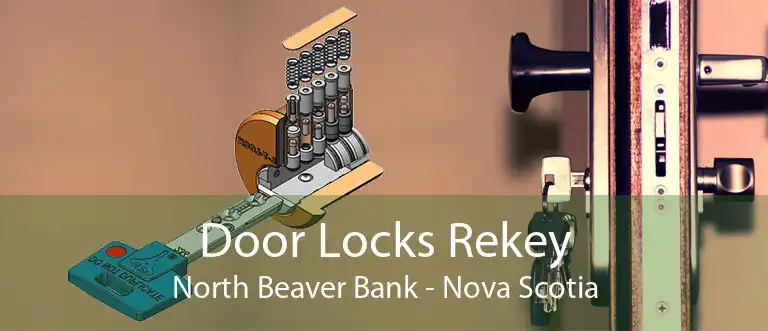Door Locks Rekey North Beaver Bank - Nova Scotia