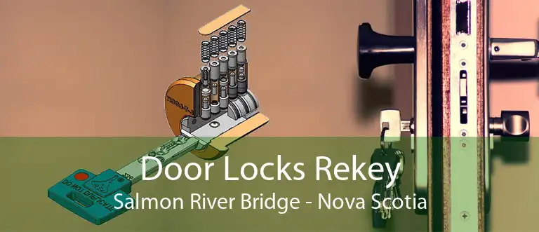 Door Locks Rekey Salmon River Bridge - Nova Scotia