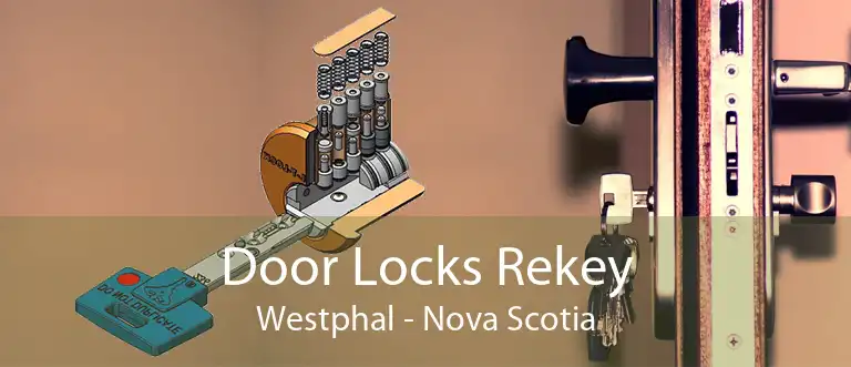 Door Locks Rekey Westphal - Nova Scotia