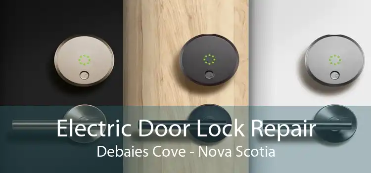 Electric Door Lock Repair Debaies Cove - Nova Scotia