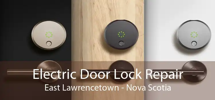 Electric Door Lock Repair East Lawrencetown - Nova Scotia