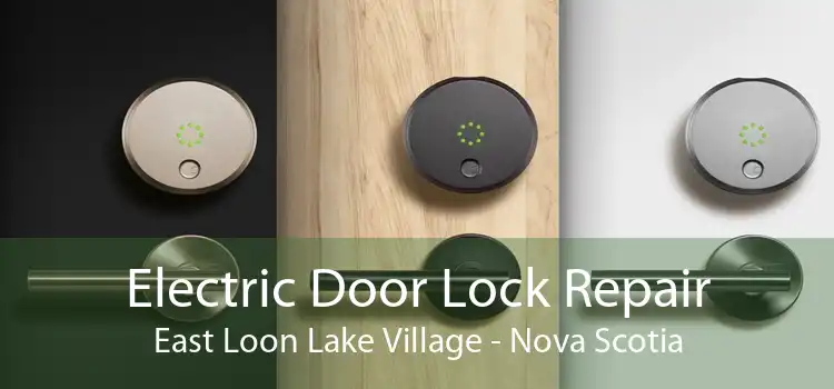 Electric Door Lock Repair East Loon Lake Village - Nova Scotia