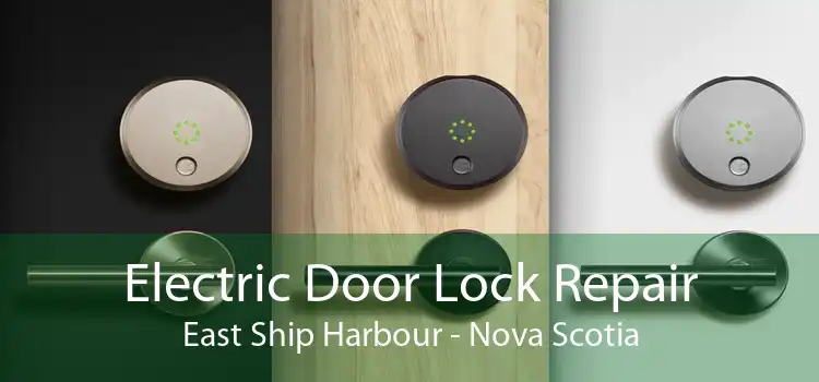 Electric Door Lock Repair East Ship Harbour - Nova Scotia