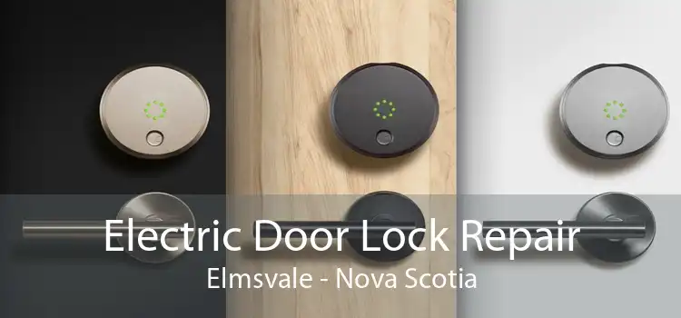 Electric Door Lock Repair Elmsvale - Nova Scotia