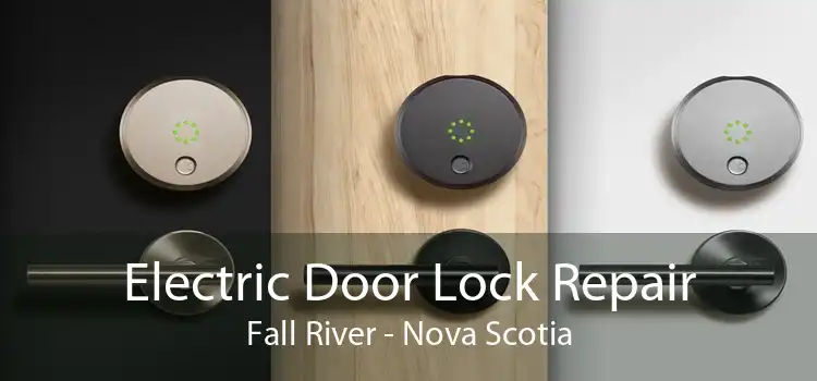 Electric Door Lock Repair Fall River - Nova Scotia