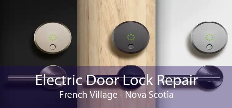 Electric Door Lock Repair French Village - Nova Scotia
