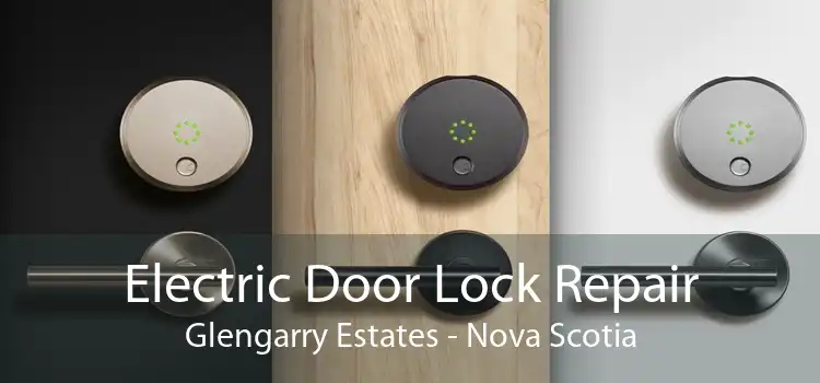 Electric Door Lock Repair Glengarry Estates - Nova Scotia