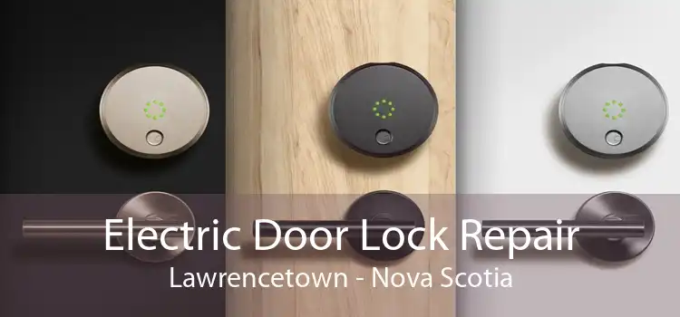 Electric Door Lock Repair Lawrencetown - Nova Scotia