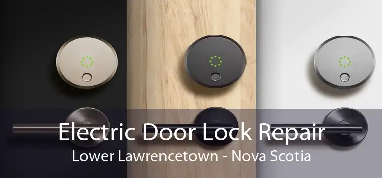 Electric Door Lock Repair Lower Lawrencetown - Nova Scotia