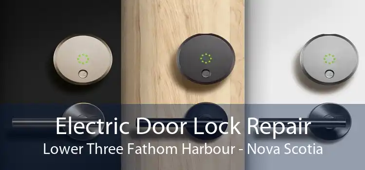 Electric Door Lock Repair Lower Three Fathom Harbour - Nova Scotia