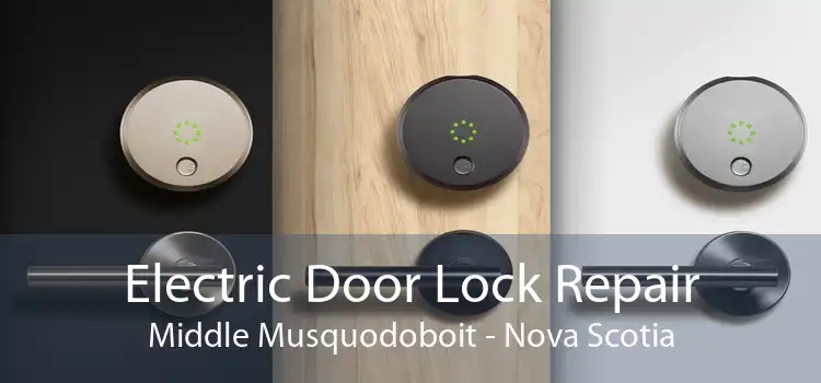 Electric Door Lock Repair Middle Musquodoboit - Nova Scotia