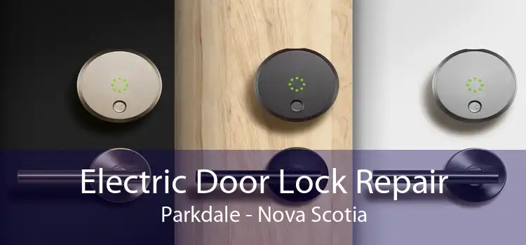 Electric Door Lock Repair Parkdale - Nova Scotia