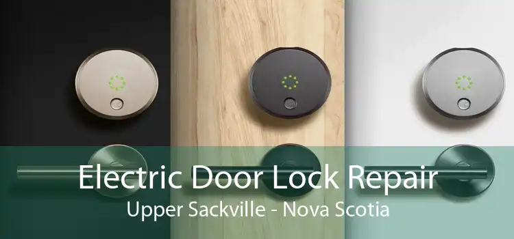 Electric Door Lock Repair Upper Sackville - Nova Scotia