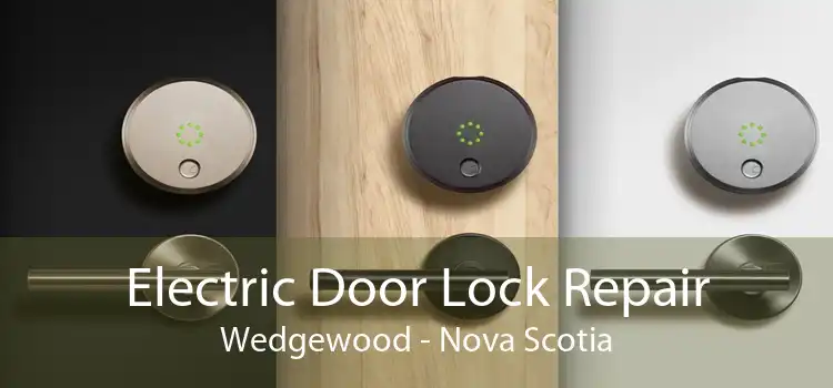 Electric Door Lock Repair Wedgewood - Nova Scotia