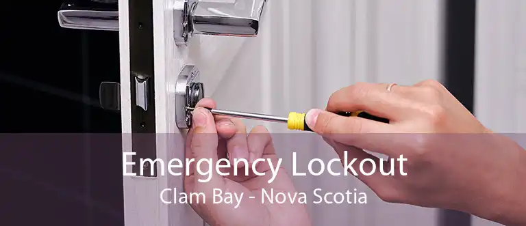 Emergency Lockout Clam Bay - Nova Scotia