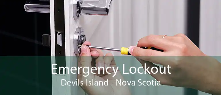 Emergency Lockout Devils Island - Nova Scotia