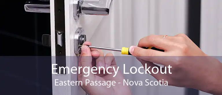 Emergency Lockout Eastern Passage - Nova Scotia