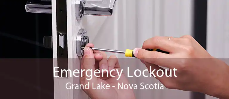Emergency Lockout Grand Lake - Nova Scotia