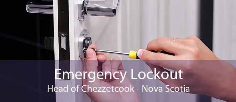 Emergency Lockout Head of Chezzetcook - Nova Scotia