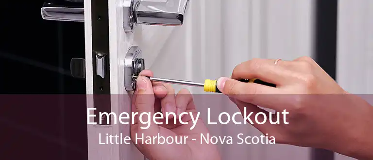 Emergency Lockout Little Harbour - Nova Scotia