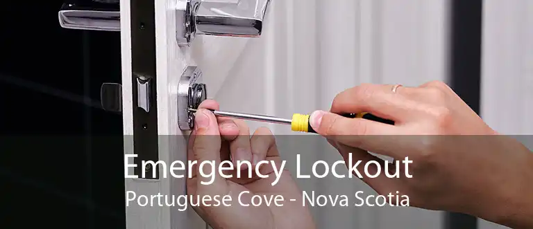 Emergency Lockout Portuguese Cove - Nova Scotia