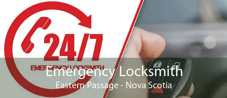 Emergency Locksmith Eastern Passage - Nova Scotia