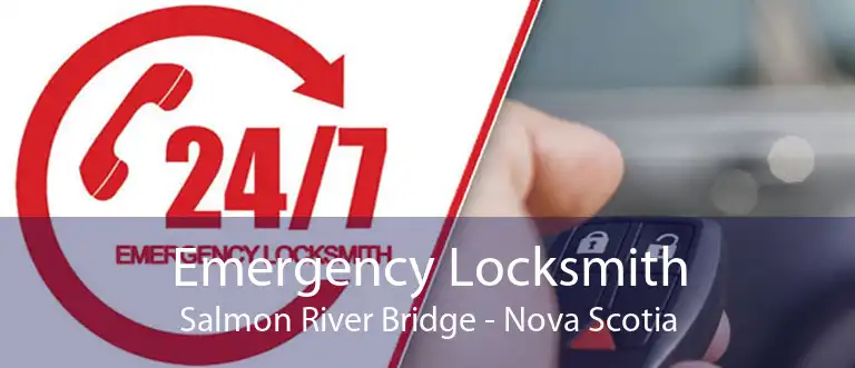 Emergency Locksmith Salmon River Bridge - Nova Scotia