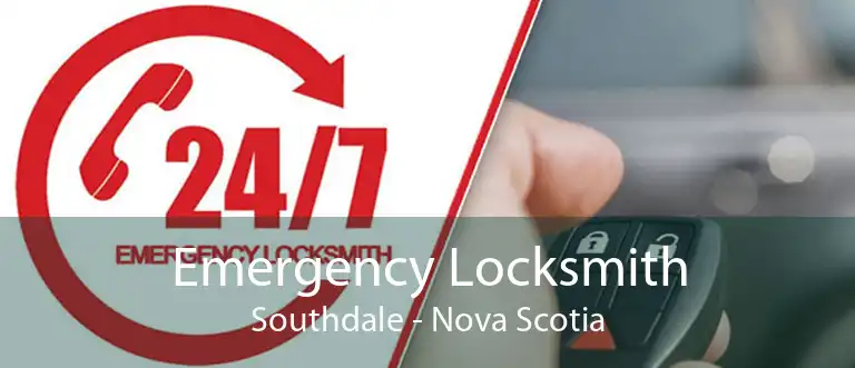 Emergency Locksmith Southdale - Nova Scotia