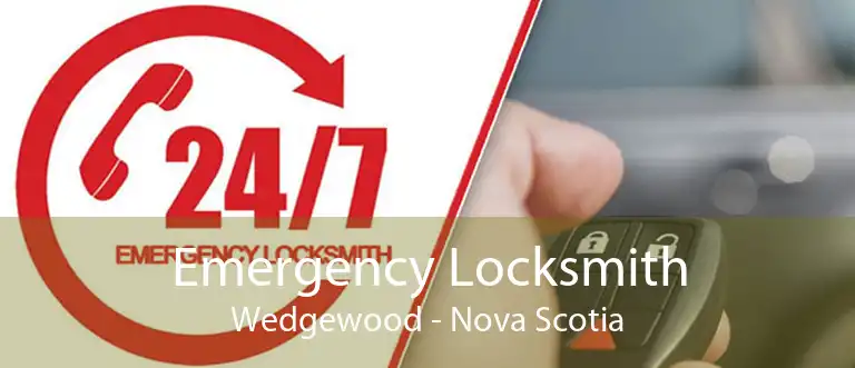 Emergency Locksmith Wedgewood - Nova Scotia