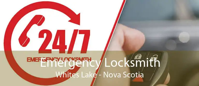 Emergency Locksmith Whites Lake - Nova Scotia