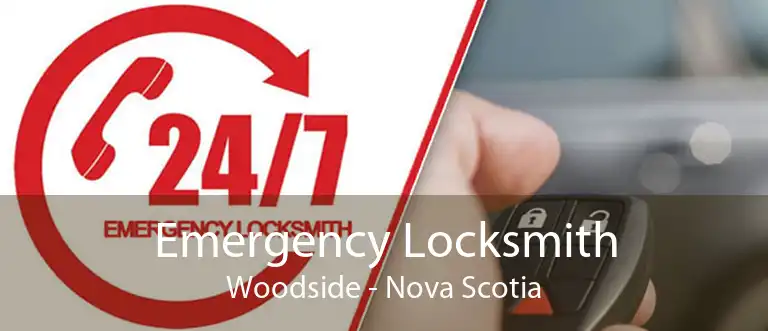 Emergency Locksmith Woodside - Nova Scotia