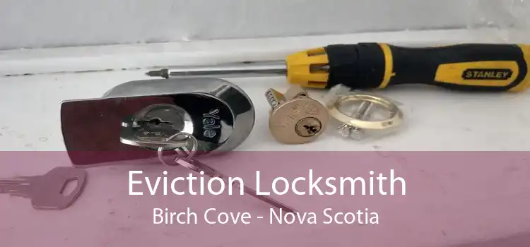 Eviction Locksmith Birch Cove - Nova Scotia