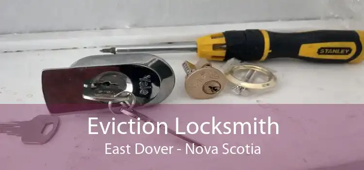 Eviction Locksmith East Dover - Nova Scotia