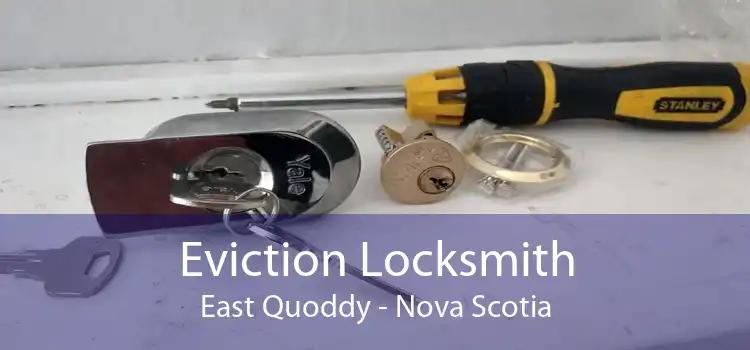 Eviction Locksmith East Quoddy - Nova Scotia