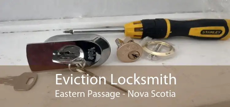 Eviction Locksmith Eastern Passage - Nova Scotia