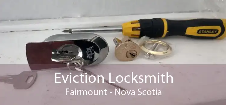 Eviction Locksmith Fairmount - Nova Scotia