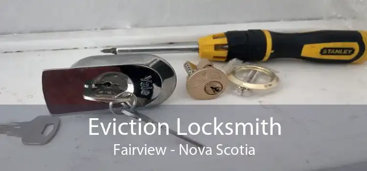 Eviction Locksmith Fairview - Nova Scotia