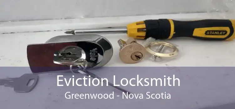 Eviction Locksmith Greenwood - Nova Scotia