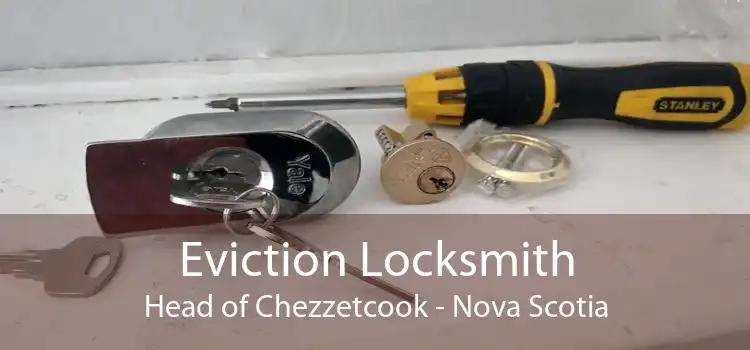 Eviction Locksmith Head of Chezzetcook - Nova Scotia