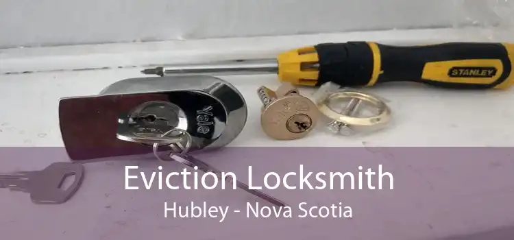 Eviction Locksmith Hubley - Nova Scotia