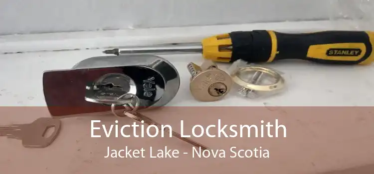 Eviction Locksmith Jacket Lake - Nova Scotia