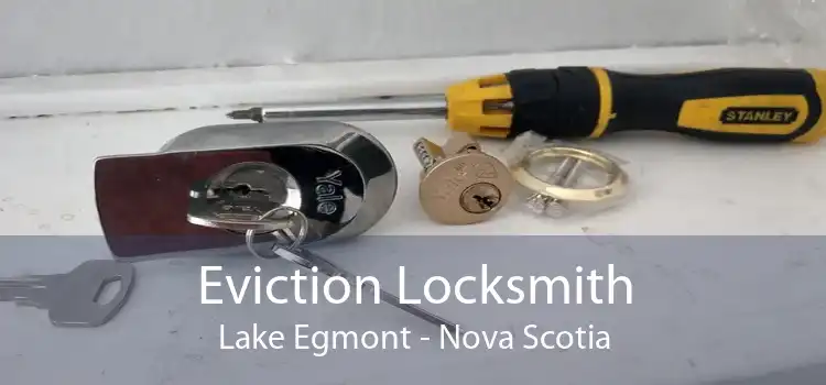 Eviction Locksmith Lake Egmont - Nova Scotia