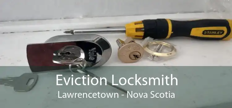Eviction Locksmith Lawrencetown - Nova Scotia
