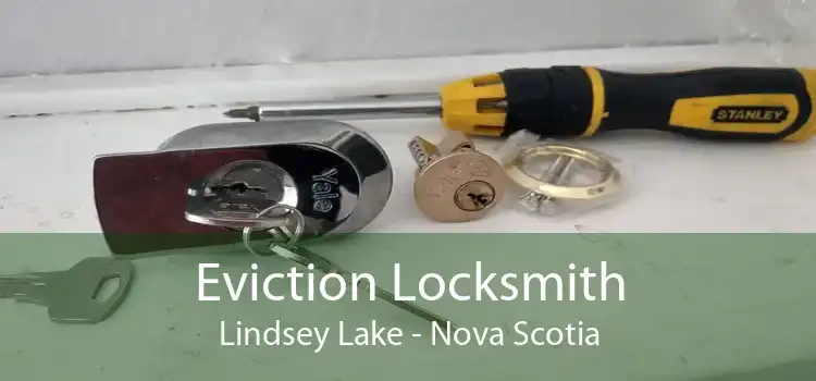 Eviction Locksmith Lindsey Lake - Nova Scotia